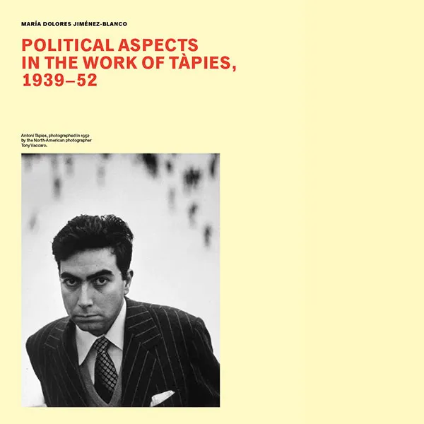 Publicación "Antoni Tàpies. Political Biography". Fundació Antoni Tàpies.